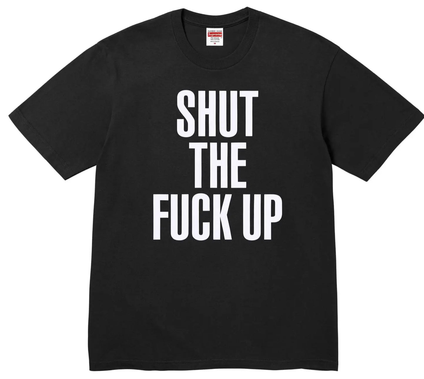 SUPREME SHUT THE F UP TEE (2 COLORS)